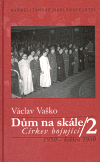 Dům na skále 2 - Církev bojující - Václav Vaško