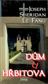 Dům u hřbitova - Joseph Thomas Sheridan Le Fanu