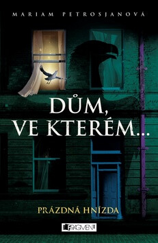 Dům, ve kterém… Prázdná hnízda - Mariam Petrosjanová