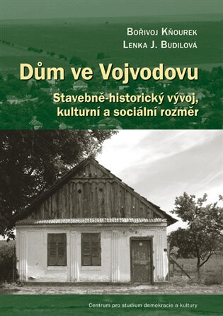 Dům ve Vojvodovu - Lenka Budilová,Bořivoj Kňourek