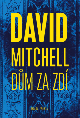 Dům za zdí - David Mitchell