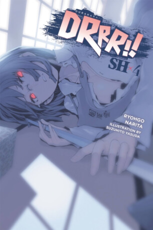 Durarara!! SH, Vol. 4 (light novel) - Ryohgo Narita,Suzuhito Yasuda