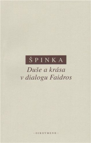 Duše a krása v dialogu Faidros - Štěpán Špinka