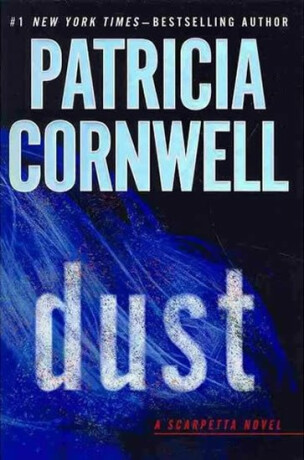Dust - Patricia Cornwell