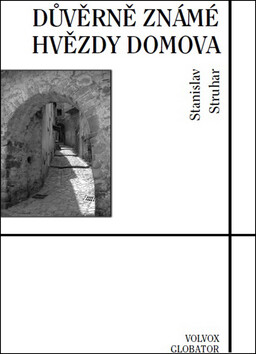 Důvěrně známé hvězdy domova - Stanislav Struhar