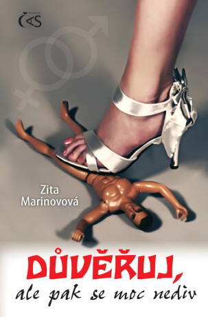 Důvěřuj, ale pak se moc nediv - Zita Marinovová