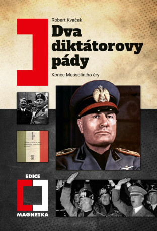 Dva diktátorovy pády (2. vydání) - Robert Kvaček