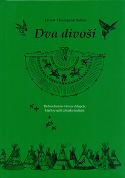 Dva divoši - Ernest Thompson Seton