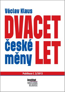 Dvacet let české měny - Václav Klaus