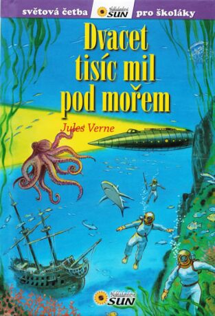 Dvacet tisíc mil pod mořem - Světová četba pro školáky - Jules Verne