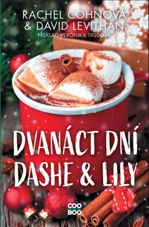 Dvanáct dní Dashe & Lily - Rachel Cohnová,David Levithan