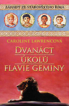 Dvanáct úkolů Flavie Geminy - Caroline Lawrencová