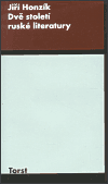 Dvě století ruské literatury - Jiří Honzík