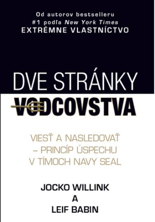 Dve stránky vodcovstva - Jocko Willink,Leif Babin