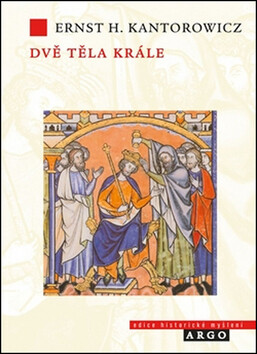 Dvě těla krále - Ernest Kantorowicz
