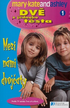 Dvě z jednoho těsta 1 - Mary-Kate and Ashley Olsen
