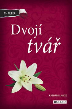 Dvojí tvář - Kathrin Lange