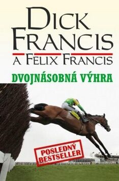 Dvojnásobná výhra - Felix Francis,Dick Francis