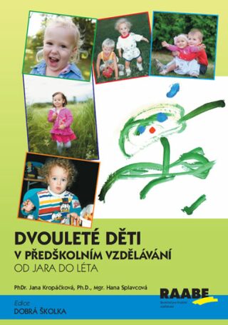 Dvouleté děti v předškolním vzdělávání II - Jana Kropáčková,Hana Splavcová