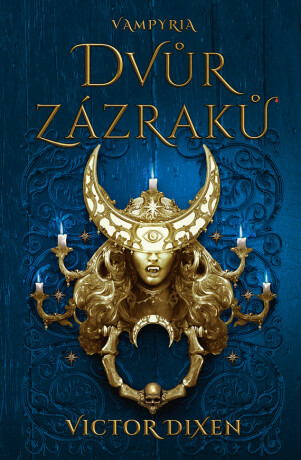 Dvůr zázraků - Victor Dixen