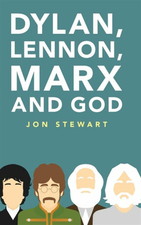 Dylan, Lennon, Marx and God - Jon Stewart