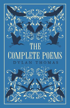 The Complete Poems - Dylan Thomas