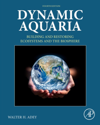 Dynamic Aquaria - Walter H.  Adey