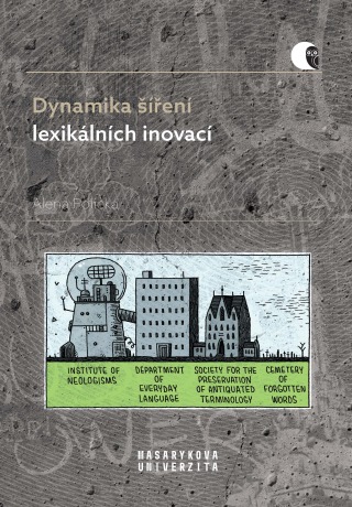 Dynamika šíření lexikálních inovací - Alena Polická