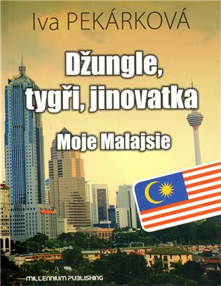 Džungle, tygři, jinovatka - Iva Pekárková