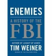 Enemies: A History of the FBI - Tim Weiner