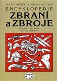 Encyklopedie zbraní a zbroje - Zdirad J. K. Čech,Leonid Křížek