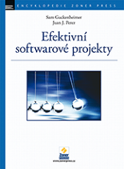 Efektivní softwarové projekty - Sam Guckenheimer,Juan J. Perez