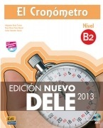 El Cronómetro B2 Libro + CD mp3 - Edición Nuevo DELE 2013 - Maria José Pareja,Alejandro Bech,Pedro Calderón y Francisco Javier López