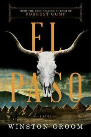 El Paso : A Novel - Winston Groom