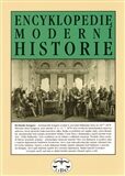 Encyklopedie moderní historie - Petr Luňák,Marek Pečenka