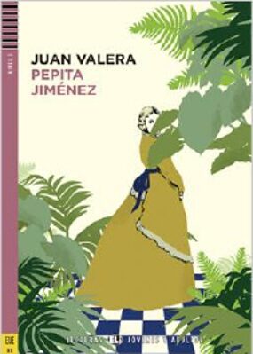 Lecturas ELI Jovenes y Adultos 3/B1: Pepita Jiménez + Downloadable Multimedia - Juan Valera