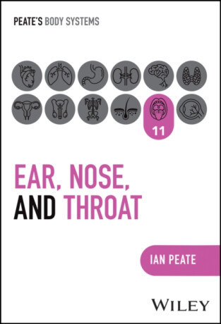Ear, Nose and Throat - Peate Ian