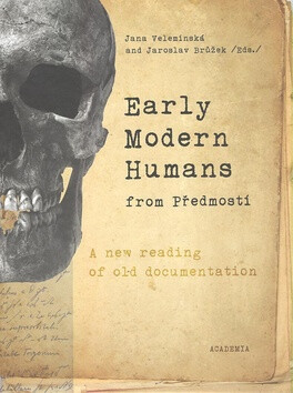 Early Modern Humans from Předmostí - Jana Velemínská,Jaroslav Brůžek