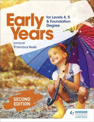 Early Years for Levels 4, 5 and Foundation Degree Second Edition - 