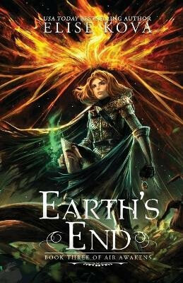 Air Awakens 3: Earth's End - Elise Kova