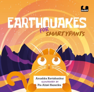 Earthquakes for Smartypants - Anushka Ravishankar