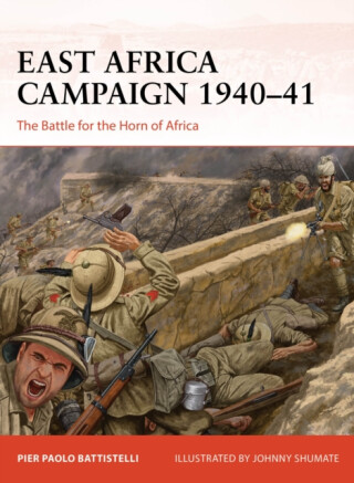 East Africa Campaign 1940â€“41 - Battistelli Pier Paolo