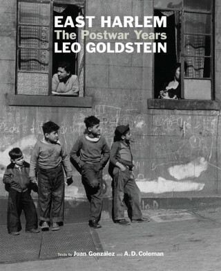 East Harlem - Juan Gonzalez,A.D. Coleman,Leo Goldstein