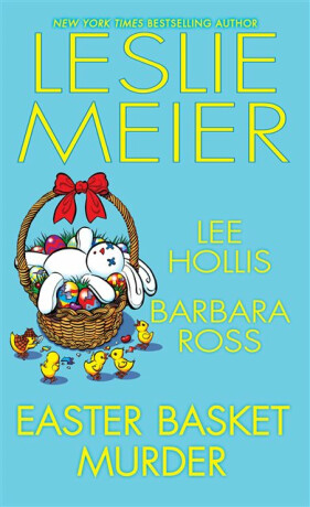 Easter Basket Murder - Meier Leslie,Lee Hollis