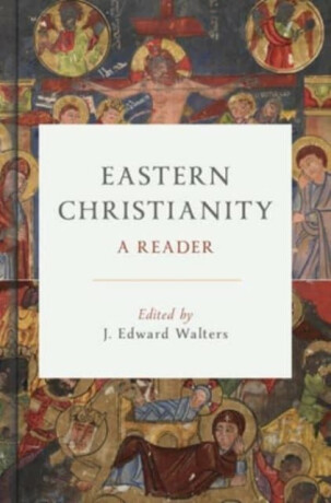 Eastern Christianity - J Edward Walters