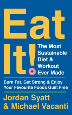 Eat It! - Jordan Syatt,Michael Vacanti