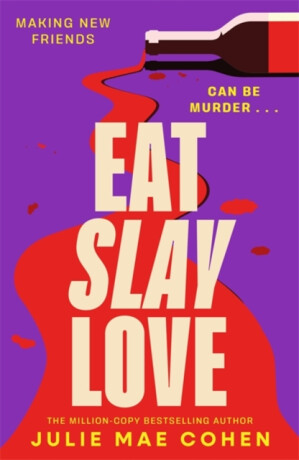Eat Slay Love - Julie Mae Cohen