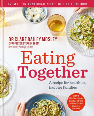Eating Together - Dr Clare Bailey Mosley,Professor Professor Stephen Scott