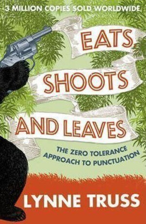 EATS SHOOTS & LEAVES PB - Lynne Trussová