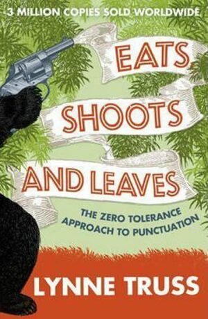 Eats, Shoots & Leaves - Lynne Trussová